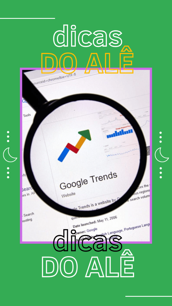 Google Trends: Sua Janela para o Mundo das Tendências 1 Google Trends: Sua Janela para o Mundo das Tendências